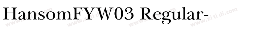 HansomFYW03 Regular字体转换